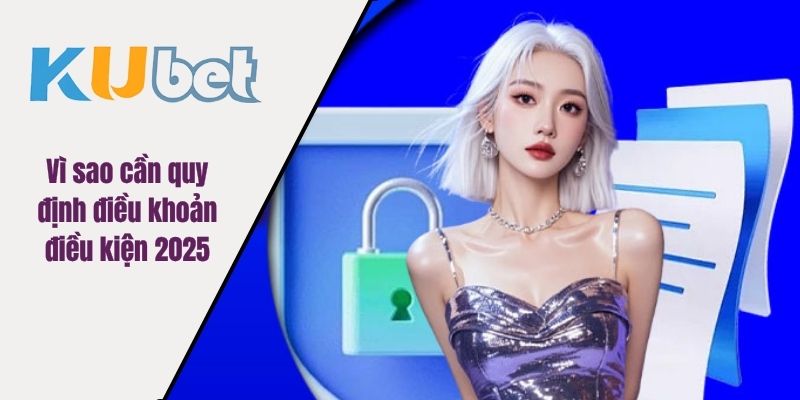 Vì sao cần quy định điều khoản điều kiện 2025