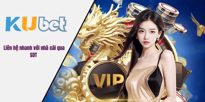 Liên hệ nhanh với nhà cái qua SDT