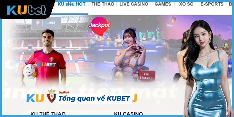 Thông tin tổng hợp giúp cược thủ hiểu về KUBET