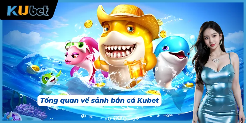 Tìm hiểu tổng quan sảnh game săn thưởng 