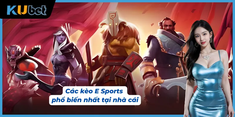 Hệ thống bảng kèo đa dạng giúp hội viên E Sports tối ưu hóa lợi nhuận