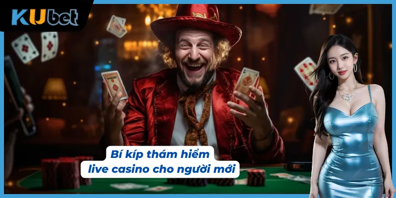 Bí kíp thám hiểm sòng bài mang lại lộc lớn